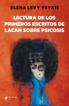 lectura de los primeros escritos de lacan sobre psicosis (ebook)-elena levy yeyati-9786316643087