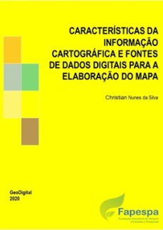 caracteristicas da informaço cartografica e fontes de dados digitais para a elaboraço do mapa (ebook)-nunes silva da christian-9786500080087
