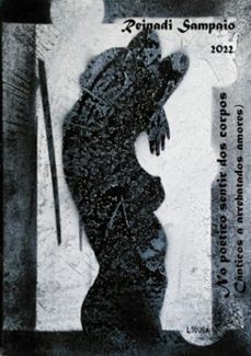 no poetico sentir dos corpos (ebook)-rodrigues sampaio reinadi-9786500477887