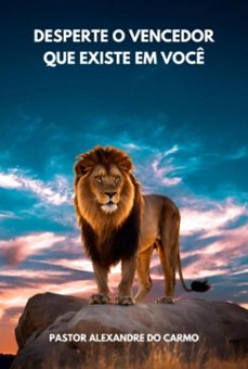 desperte o vencedor que existe em você (ebook)-alexandre do carmo-9786501241487