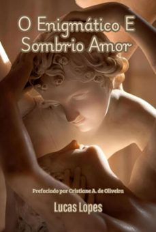 o enigmatico e sombrio amor (ebook)-lucas lopes-9786501319087