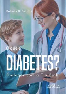 o que e diabetes? dialogos com a tia beth (ebook)-roberto b. bazotte-9786525087887