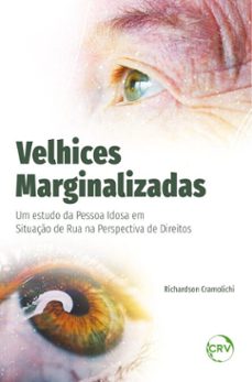 velhices marginalizadas (ebook)-richardson cramolichi-9786525167787