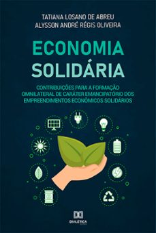 economia solidaria (ebook)-tatiana losano de abreu-alysson andré régis oliveira-9786525200187