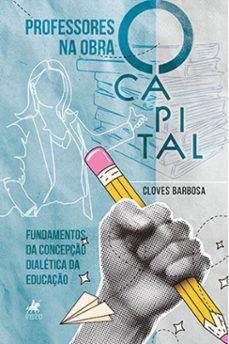 professores na obra o capital (ebook)-cloves barbosa-9786525491387