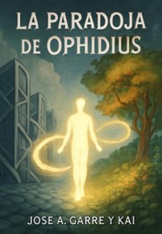 la paradoja de ophidius (ebook)-josé alfonso garre-9786526652787