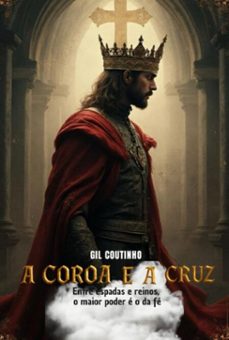 a coroa e a cruz (ebook)-gil coutinho-9786526659687