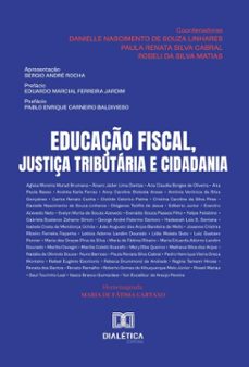 educaço fiscal, justiça tributaria e cidadania (ebook)-danielle nascimento de souza linhares-paula renata silva cabral-roseli da silva matias-9786527049487