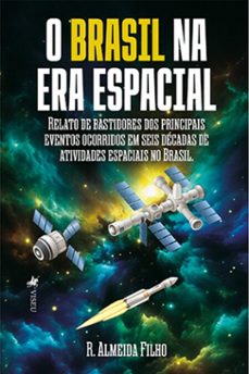 o brasil na era espacial (ebook)-r. almeida filho-9786528011087