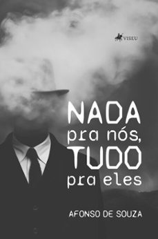 nada pra nos, tudo pra eles (ebook)-afonso de souza-9786528031887