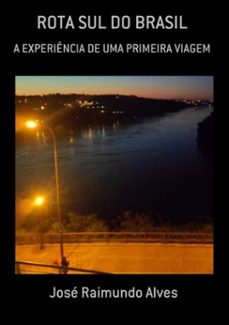 rota sul do brasil (ebook)-josé raimundo alves-9786550010287