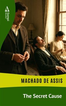 the secret cause (ebook)-machado de assis-9786551730887
