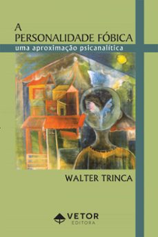 a personalidade fobica (ebook)-walter trinca-9786553741287