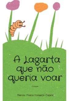 a lagarta que no queria voar (ebook)-pérola maria fonseca cabral-9786553928787