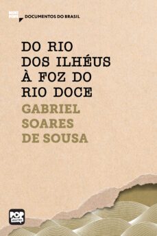do rio dos ilheus a foz do rio doce (ebook)-gabriel soares de sousa-9786554110587