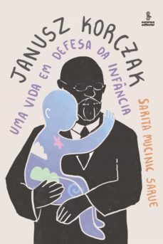 janusz korczak (ebook)-sarita mucinic sarue-9786555490787