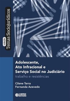 adolescente, ato infracional e serviço social no judiciario (ebook)-cilene terra-fernanda azevedo-9786555556087