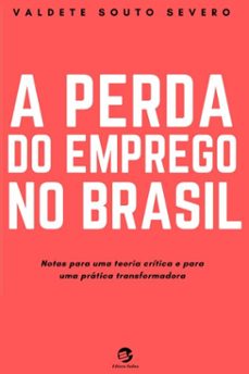 a perda do emprego no brasil (ebook)-valdete souto severo-9786557590287