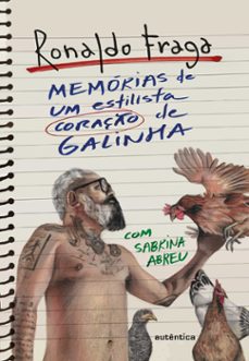 memorias de um estilista coraço de galinha (ebook)-ronaldo fraga-sabrina abreu-9786559283187
