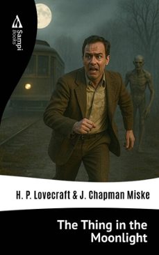 the thing in the moonlight (ebook)-h.p. lovecraft-j. chapman miske-9786561339087