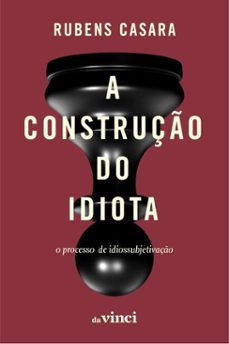 a construço do idiota (ebook)-rubens casara-9786584972087