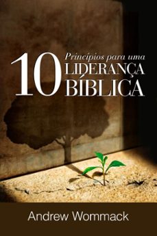 10 principios para uma liderança biblica (ebook)-andrew wommack-9786585398787