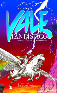 vale fantastico: sangue, sonhos e relampagos (ebook)-arthur anthones-marcos bastos-gustavo henrique p. rodrigues-9786585743587