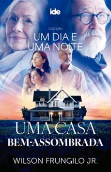 uma casa bem-assombrada - um dia e uma noite (ebook)-wilson frungilo junior-9786586112887