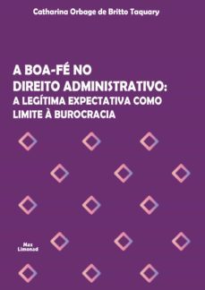 a boa-fe no direito administrativo (ebook)-catharina orbage de britto taquary-9786588297087