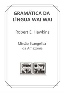 gramatica da lingua wai wai (ebook)-robert hawkins-9786598271787