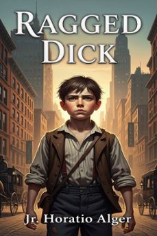 ragged dick, or, street life in new york with the boot-blacks (ebook)-jr. horatio alger-9786726559787