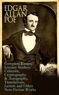 edgar allan poe: complete essays, literary studies, criticism, cryptography &amp; autography, translations, letters and other non-fiction works (ebook)-edgar allan poe-9788026878087