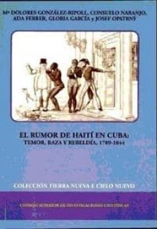 el rumor de haiti en cuba: temor, raza y rebeldia, 1789-1844-9788400082987