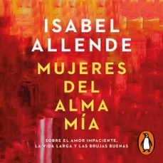 mujeres del alma mía-isabel allende-9788401024887