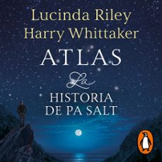 atlas. la historia de pa salt (las siete hermanas 8) (audiolibro)-lucinda riley-harry whittaker-9788401031687