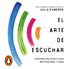 el arte de escuchar (audiolibro)-julia cameron-9788403523487