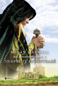 siempre te encontrare (saga las guerreras maxwell 3)-megan maxwell-9788408132387