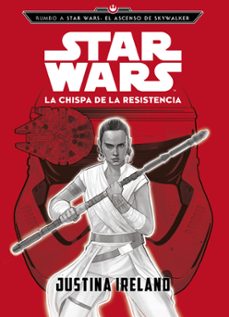 rumbo a star wars: el ascenso de skywalker. la chispa de la resis tencia: narrativa-9788408217787