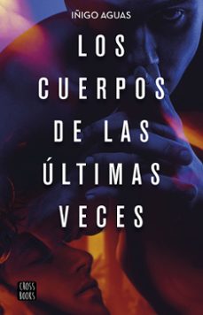 los cuerpos de las ultimas veces-9788408232087