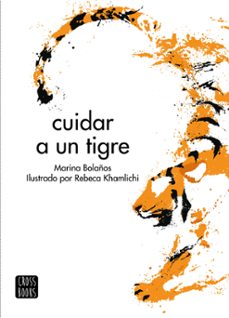 cuidar a un tigre-marina bolaños-9788408276487