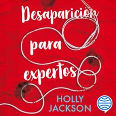 desaparición para expertos (audiolibro)-holly jackson-9788408284987
