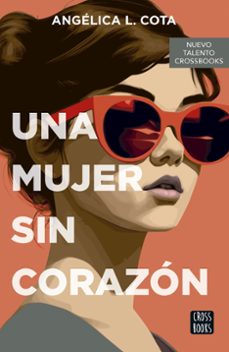 una mujer sin corazon (ebook)-angélica l. cota-9788408291565