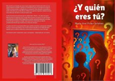 ¿y quién eres tú?-maria jose frias carisimo-9788409847587