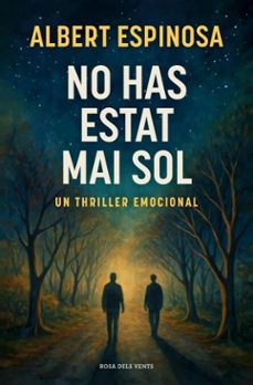 no has estat mai sol (ebook)-albert espinosa-9788410256187