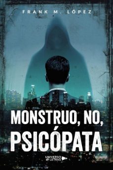 monstruo, no, psicopata (ebook)-frank m. lopez-9788410277687