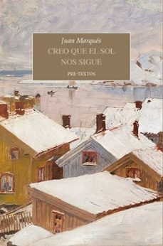 creo que el sol nos sigue-juan marques-9788410309487