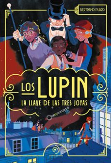 los lupin. la llave de las tres joyas (ebook)-bertrand puard-9788410346970