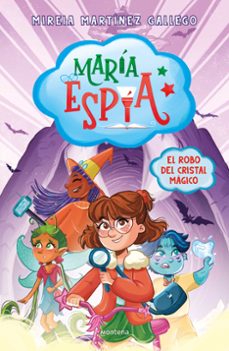maria espia 1 - el robo del cristal magico-9788410395787