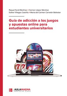 guia de adiccion a los juegos y apuestas online para estudiantes universitarios (ebook)-raquel suriá martínez-carmen lópez sánchez-9788410458987