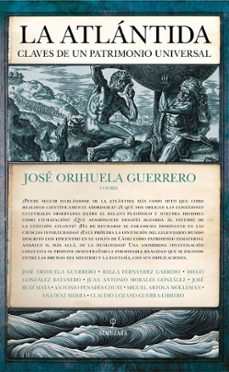 la atlantida: claves de un patrimonio universal-jose (coord.) orihuela guerrero-9788410524187